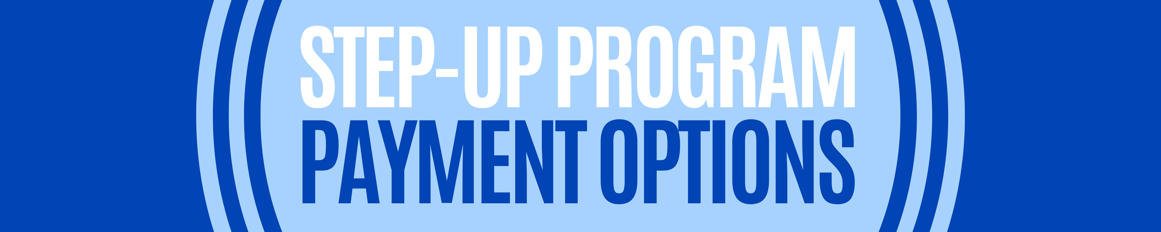 Step Up Program Payment Options